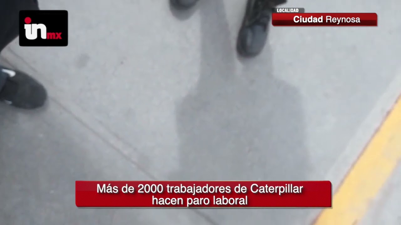 PARO DE LABORES EN CATERPILAR