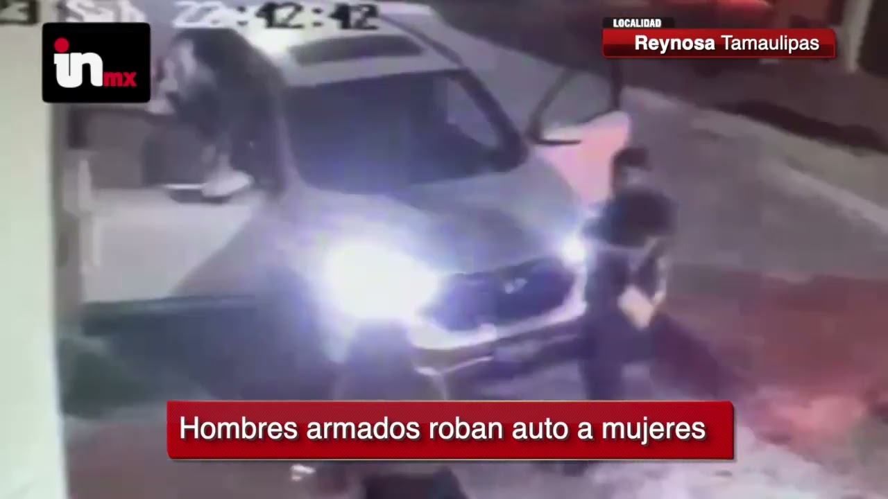 ROBAN CAMIONETA A MANO ARMADA EN REYNOSA