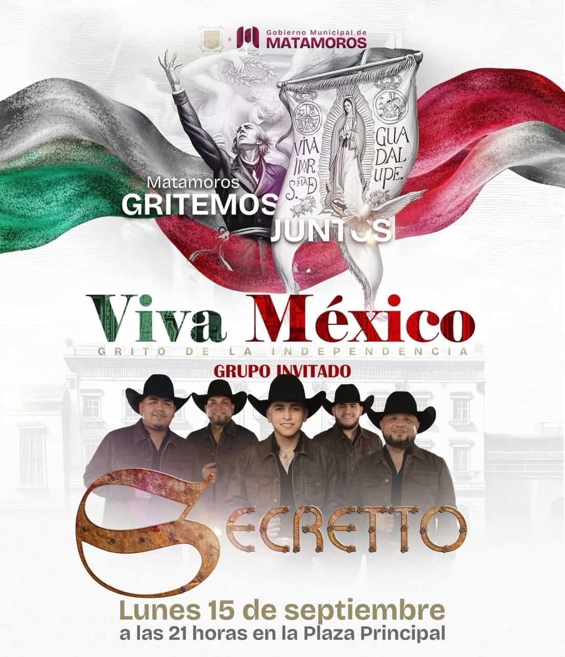 El Gobierno Municipal de Matamoros te invita a conmemorar el Grito de Independencia