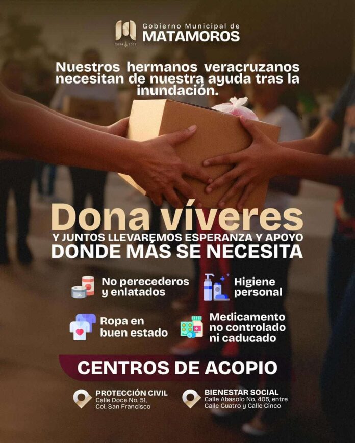 Matamoros solidario con Veracruz; el gobierno municipal coloca centros de acopio