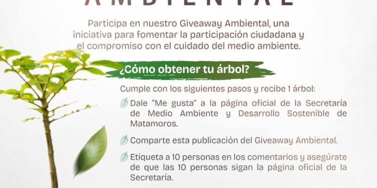 Gobierno de Beto Granados impulsa Giveaway Ambiental para fortalecer un Matamoros más verde