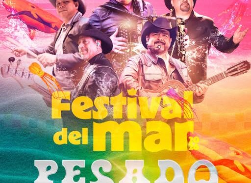 Anuncian presentación de Grupo Pesado en el Festival del Mar 2026 en Playa Bagdad