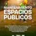 Cuadrillas municipales realizan labores de limpieza y mantenimiento en espacios públicos