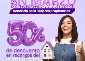 Mujeres propietarias podrán acceder a descuento en recargos del Predial durante marzo