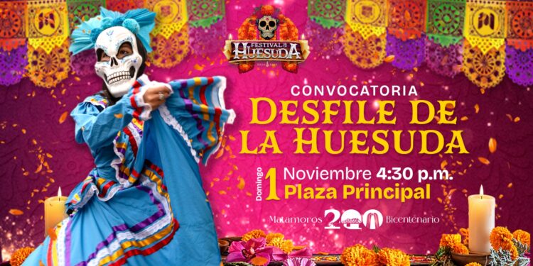Desfile de la Huesuda 2026 en Matamoros: fecha y convocatoria