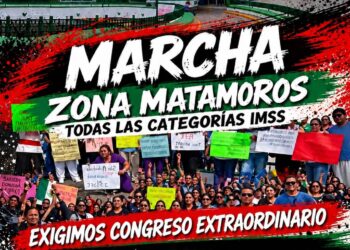 Trabajadores del IMSS convocan a marcha en Matamoros; consulado de Estado Unidos alerta a ciudadanos